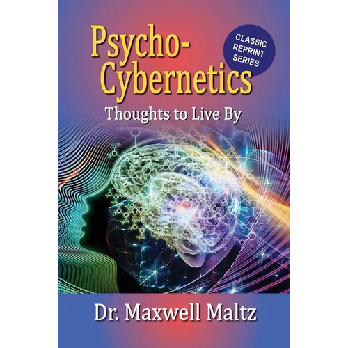 Psycho-Cybernetics Thoughts to Live By