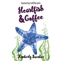 Heartfish and Coffee