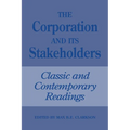 The Corporation and Its Stakeholders: Classic and Contemporary Readings