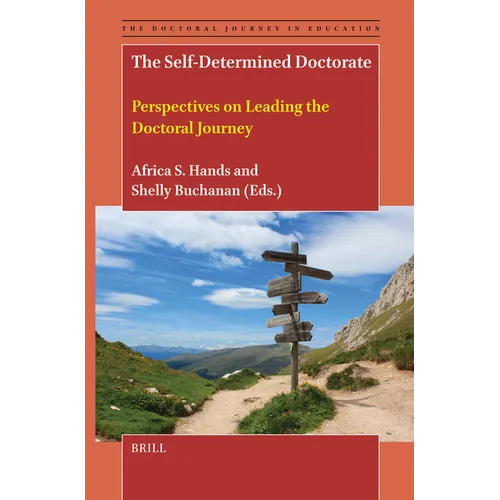 The Self-Determined Doctorate: Perspectives on Leading the Doctoral Journey
