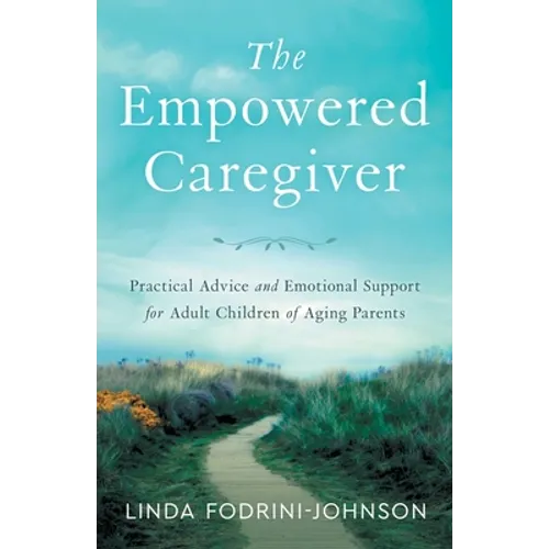The Empowered Caregiver