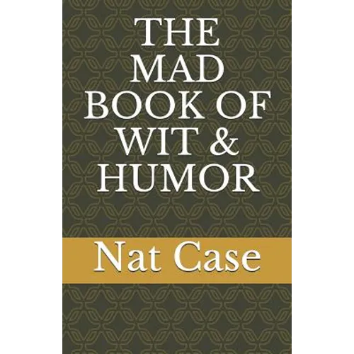 The Mad Book of Wit & Humor