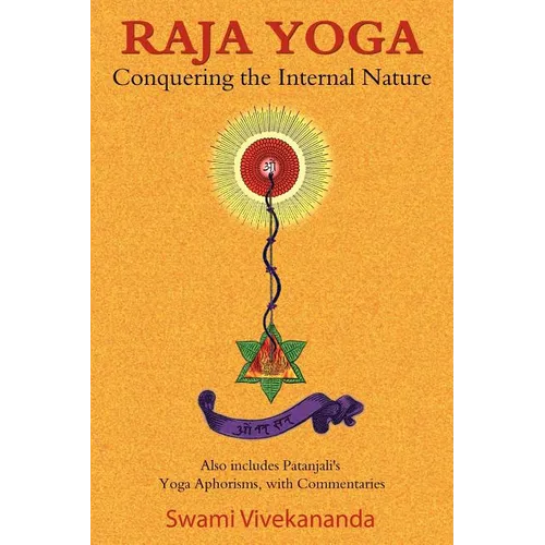 Raja Yoga: Conquering the Internal Nature