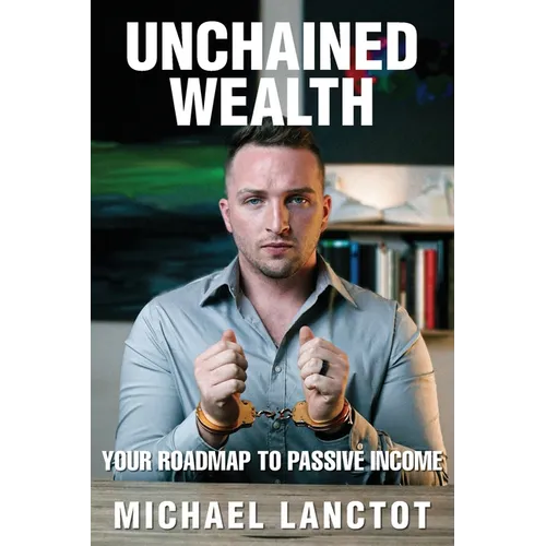 Unchained Wealth: Your Roadmap to Passive Income