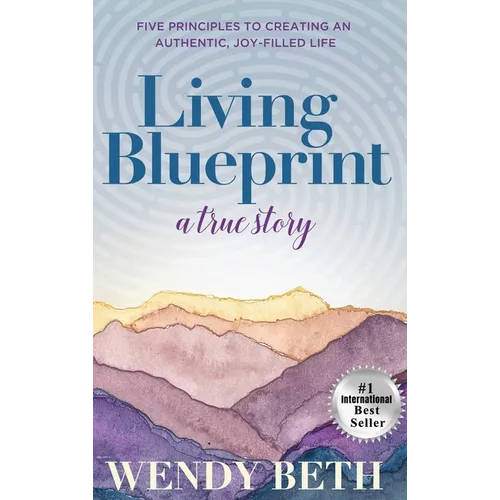 Living Blueprint - A True Story.