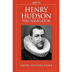 Henry Hudson, the Navigator: The Original Documents in Which His Career Is Recorded - Paperback