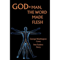 God-Man The Word Made Flesh