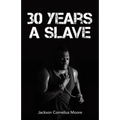 30 Years a Slave