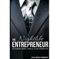 The Nightlife Entrepreneur: Becoming More Than a Club Promoter