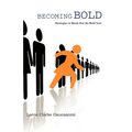 Becoming Bold: Strategies to Break Out the Bold You!