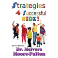 Strategies 4 Successful Kidz: On raising healthy, happy, well-adjusted children