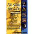 Fit Kids for Life: A Parents' Guide to Optimal Nutrition & Training for Young Athletes