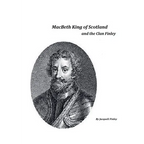 Macbeth King of Scotland and The Clan Finley - Paperback