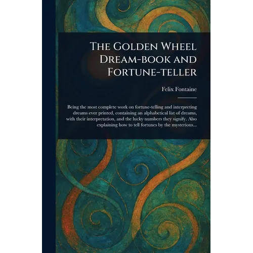 The Golden Wheel Dream-book and Fortune-teller