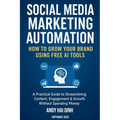 Social Media Marketing Automation: How to Grow Your Brand Using Free AI Tools