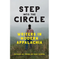 Step Into the Circle: Writers in Modern Appalachia