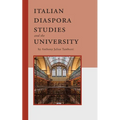 Italian Diaspora Studies and the University