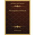 The Geography of Witchcraft