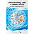 Implementing SAP SuccessFactors: A Client Centered Approach