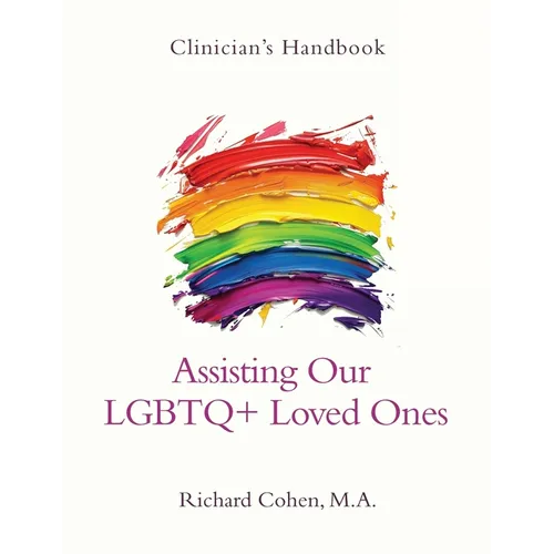 Clinician's Handbook: Assisting Our LGBTQ+ Loved Ones