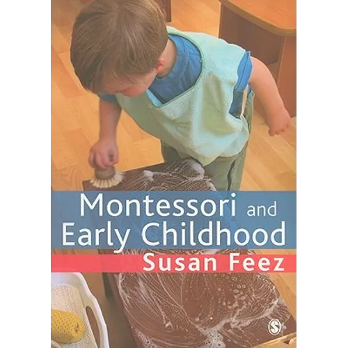 Montessori and Early Childhood: A Guide for Students