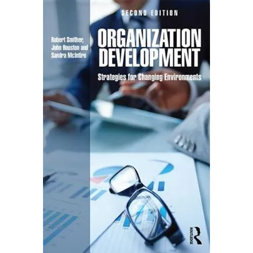 Organization Development: Strategies for Changing Environments