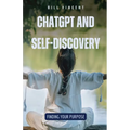 ChatGPT and Self-Discovery: Finding Your Purpose