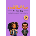 Positive Affirmations for Black Kids Volume 2