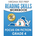 VIRGINIA TEST PREP Reading Skills Workbook Focus on Fiction Grade 4: Preparation for the SOL Reading Assessments