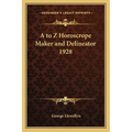 A to Z Horoscrope Maker and Delineator 1928