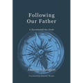 Following Our Father: A Devotional for Dads