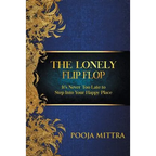 The Lonely Flip Flop: It's Never Too Late to Step Into Your Happy Place - Paperback