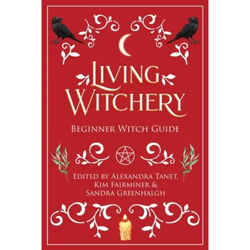 Living Witchery Beginner Witch Guide