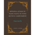 Mwana-Adam ni Nani Naye ni Nini Mungu Amkomboe