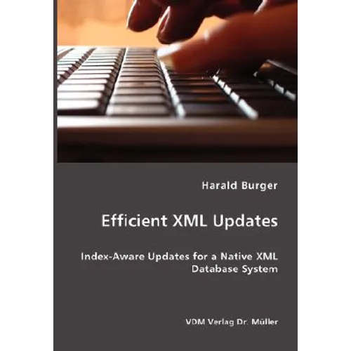 Efficient XML Updates- Index-Aware Updates for a Native XML Database System