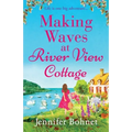 Making Waves at River View Cottage