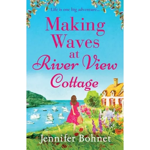 Making Waves at River View Cottage