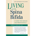 Living with Spina Bifida: A Guide for Families and Professionals