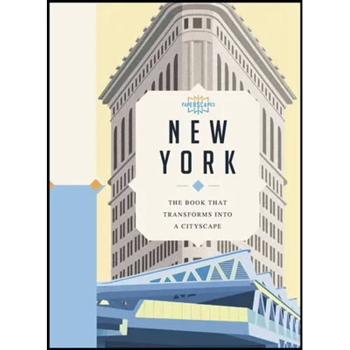 Paperscapes: New York: The Book That Transforms Into a Cityscape