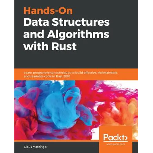 Hands-On Data Structures and Algorithms with Rust