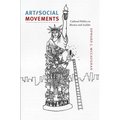 Art and Social Movements: Cultural Politics in Mexico and Aztlán