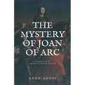 The Mystery of Joan of Arc: Easy to Read Layout