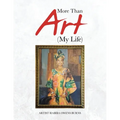 More Than Art (My Life)