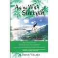 Aging With Strength