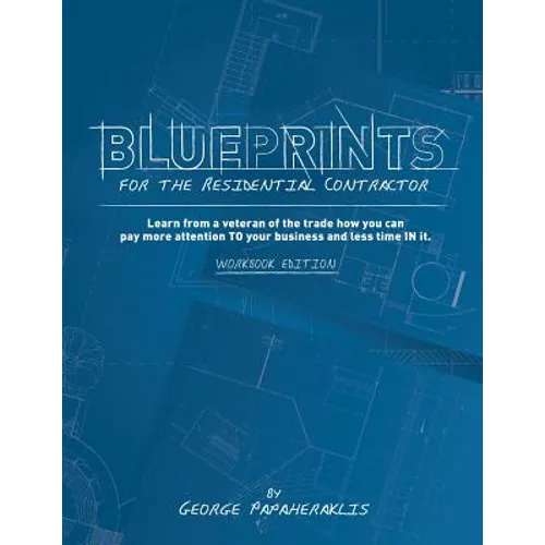 Blueprints for the Residential Contractor
