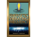 Energetic Vibrating Frequency