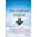 The Culture Engine: A Framework for Driving Results, Inspiring Your Employees, and Transforming Your Workplace