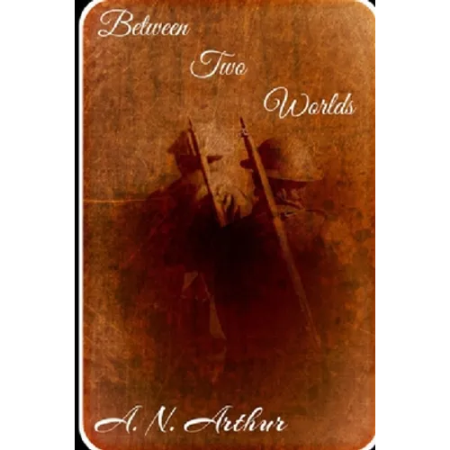 Between Two Worlds