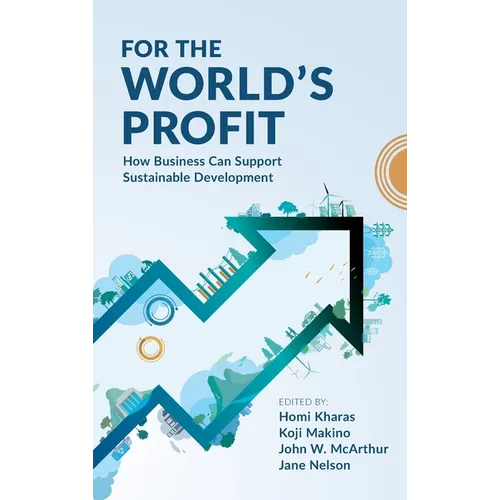 For the World's Profit: How Business Can Support Sustainable Development