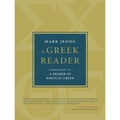 A Greek Reader: Companion to a Primer of Biblical Greek